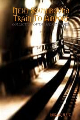 Next Southbound Train To Airport by Conley, Johnny