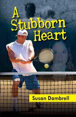 A Stubborn Heart by Dambrell, Susan