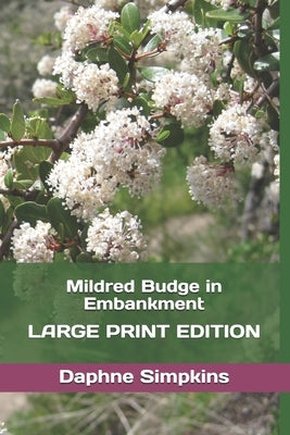 Mildred Budge in Embankment: Large Print Edition by Simpkins, Daphne
