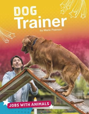 Dog Trainer by Pearson, Marie