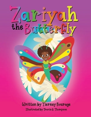 Zariyah the Butterfly by Bourage, Tierney J.