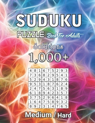 1000+ Sudoku Puzzles Book For Adults Medium Hard Solution: Tons of Challenge and Fun for your Brain, Medium-Hard Level Sudoku for Beginner to Expert, by Publisher, Orlando Jeanine