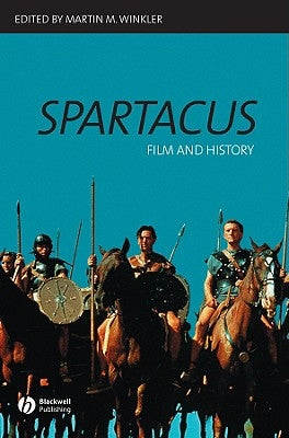 Spartacus: Film and History by Winkler, Martin M.