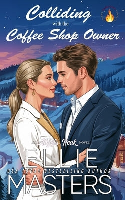 Colliding with the Coffee Shop Owner by Masters, Ellie