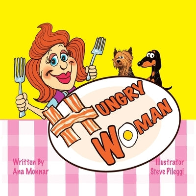 Hungry Woman by Monnar, Ana