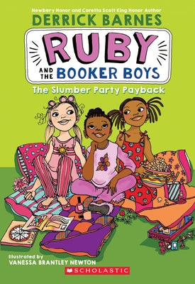 The Slumber Party Payback (Ruby and the Booker Boys #3): Volume 3 by Barnes, Derrick D.