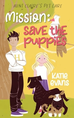 Mission: Save the Puppies by Evans, Katie