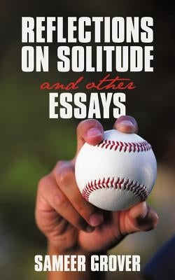 Reflections on Solitude and other Essays by Grover, Sameer