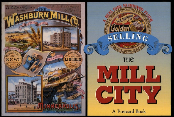 Selling the Mill City: A Postcard Book by Minnesota Historical Society