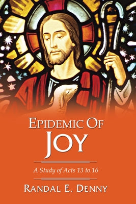 Epidemic of Joy by Denny, Randal Earl
