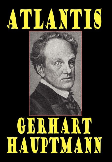 Atlantis by Hauptmann, Gerhart