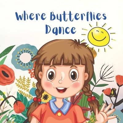 Where Butterflies Dance by Kidd, Mary Louise