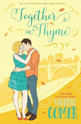 Together in Thyme: A Christian Romance by Comer, Valerie