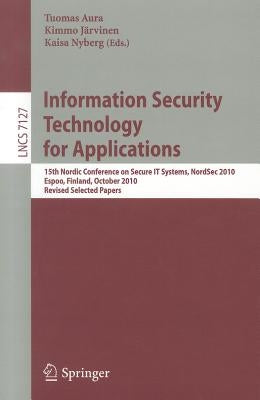Information Security Technology for Applications: 15th Nordic Conference on Secure IT Systems, NordSec 2010, Espoo, Finland, October 27-29, 2010, Revi by Aura, Tuomas