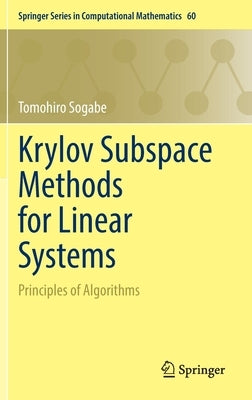 Krylov Subspace Methods for Linear Systems: Principles of Algorithms by Sogabe, Tomohiro