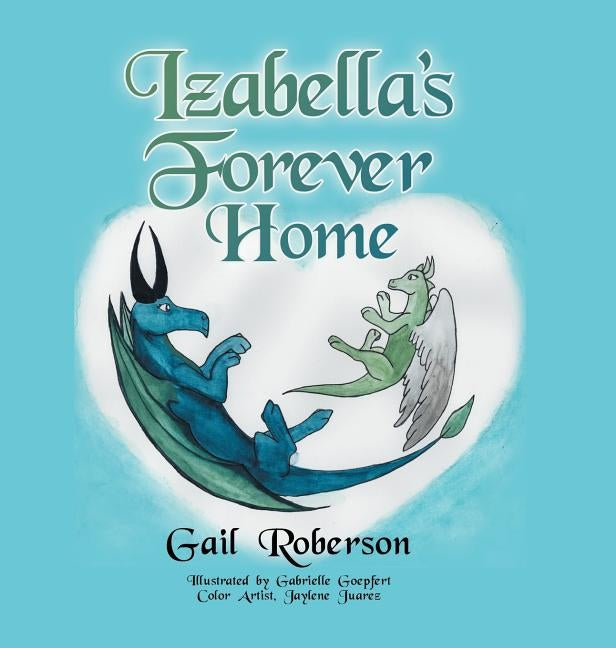 Izabella's Forever Home by Roberson, Gail