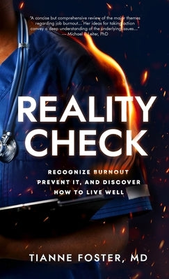 Reality Check: Recognize Burnout, Prevent It, and Discover How to Live Well by Foster, Tianne