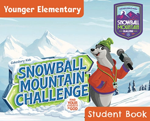 Vbs 2026 Snowball Mountain Challenge Younger Elementary Student Book (Grades 1-2) (Pkg of 6): Find Your Strength in God by Cokesbury