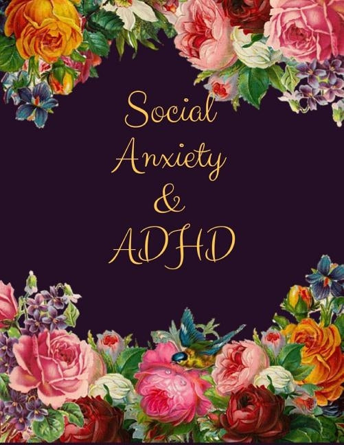 Social Anxiety and ADHD Workbook: Ideal and Perfect Gift for Social Anxiety and ADHD Workbook Best gift for You, Parent, Wife, Husband, Boyfriend, Gir by Publication, Yuniey