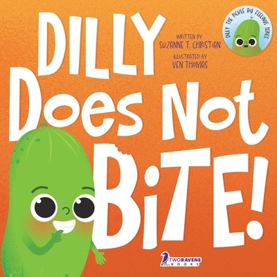 Dilly Does Not Bite!: A Read-Aloud Toddler Guide About Biting (Ages 2-4) by Christian, Suzanne T.