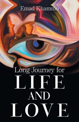 Long Journey for Life and Love by Khammo, Emad