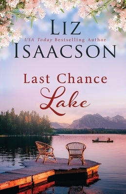 Last Chance Lake by Isaacson, Liz