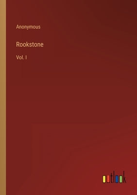 Rookstone: Vol. I by Anonymous
