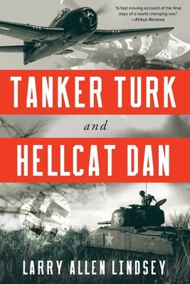 Tanker Turk and Hellcat Dan by Lindsey, Larry Allen