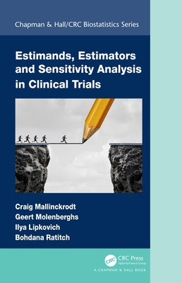 Estimands, Estimators and Sensitivity Analysis in Clinical Trials by Mallinckrodt, Craig
