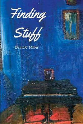 Finding Stuff by Miller, David C.