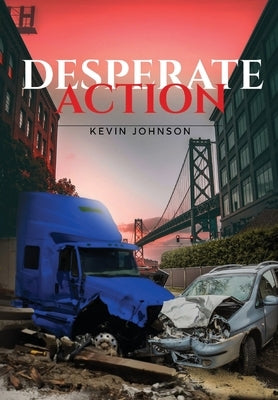 Desperate Action by Johnson, Kevin S.