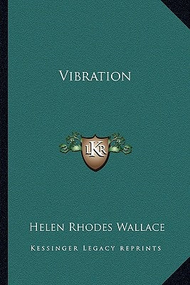 Vibration by Wallace, Helen Rhodes