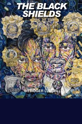 The Black Shields by Abel, Roger L.