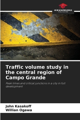 Traffic volume study in the central region of Campo Grande by Kasakoff, John