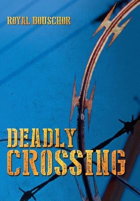 Deadly Crossing by Bouschor, Royal