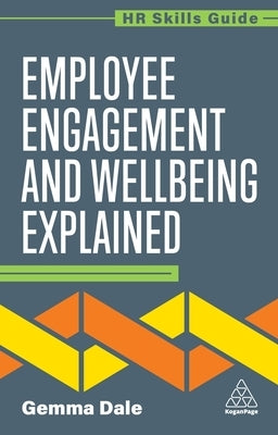 Employee Engagement and Wellbeing Explained by Dale, Gemma