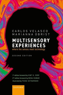 Multisensory Experiences: Where the Senses Meet Technology by Velasco, Carlos