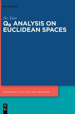 Qα Analysis on Euclidean Spaces by Xiao, Jie