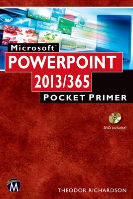 Microsoft PowerPoint 2013/365: Pocket Primer [With CDROM] by Richardson, Theodor
