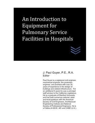 An Introduction to Equipment for Pulmonary Service Facilities in Hospitals by Guyer, J. Paul