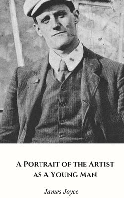 A Portrait of the Artist as a Young Man by Joyce, James
