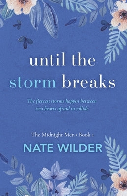 Until the Storm Breaks: A Small Town, Enemies to Lovers Romance by Wilder, Nate