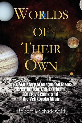 Worlds of Their Own by Schadewald, Robert J.