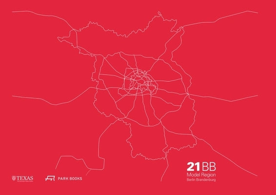 21bb--Model Region Berlin-Brandenburg: Analyses and Visions for the 21st Century by Hoidn, Barbara