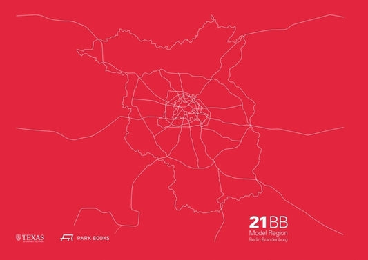 21bb--Model Region Berlin-Brandenburg: Analyses and Visions for the 21st Century by Hoidn, Barbara