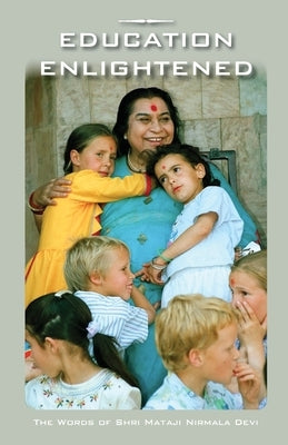 Education Enlightened by Nirmala Devi, Shri Mataji
