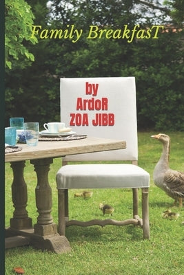 Family breakfast by Zoa Jibb, Ardor