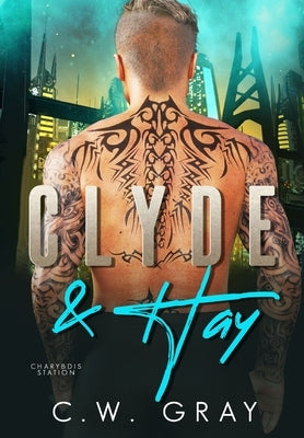 Clyde and Hay by Gray, C. W.