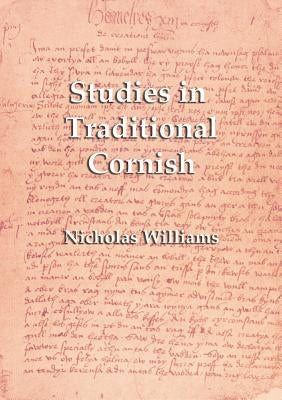Studies in Traditional Cornish by Williams, Nicholas