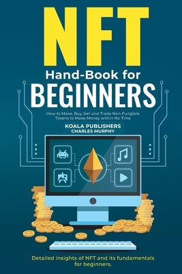 NFT Hand-Book for Beginners by Publishers, Koala